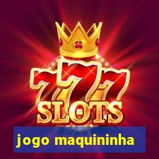 jogo maquininha